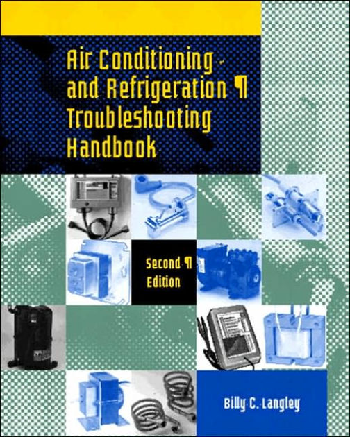 Air Conditioning and Refrigeration Troubleshooting Handbook 2nd