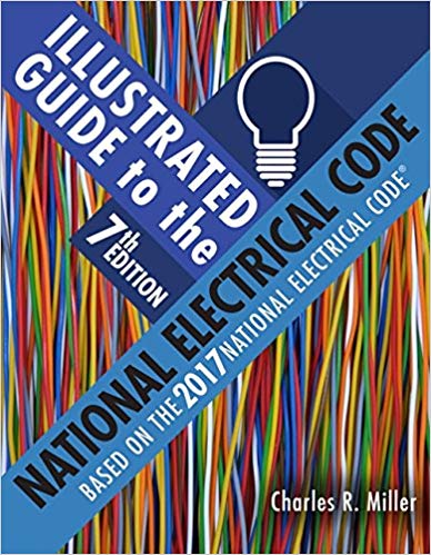 illustrated guide to the national electrical code 7th edition 2017