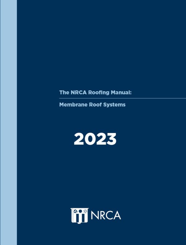 2023 NRCA Roofing Manual membrane roof system manual