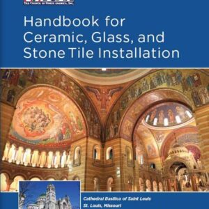 handbook for ceramic glass and stone tile installation 2024